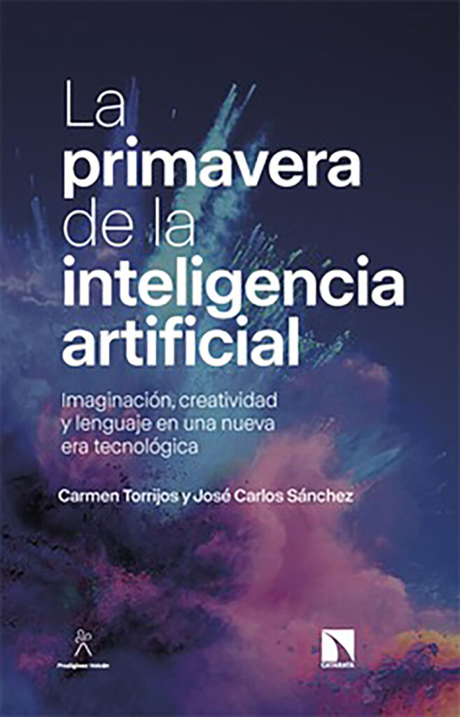 La primavera de la inteligencia artificial, de Carmen Torrijos y José Carlos Sánchez. Editorial Catarata