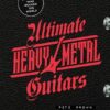 New Book “Ultimate Heavy Metal Guitars”- 80+ Guitarists Who Rocked The World