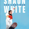 ‘Shaun White: The Last Run’ Max Original Four-Part Docuseries Debuts July 6