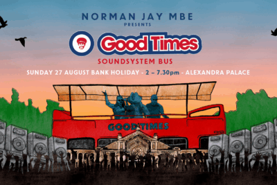 Norman Jay MBE Brings His World-Famous Good Times Sound System To Ally Pally This August Bank Holiday