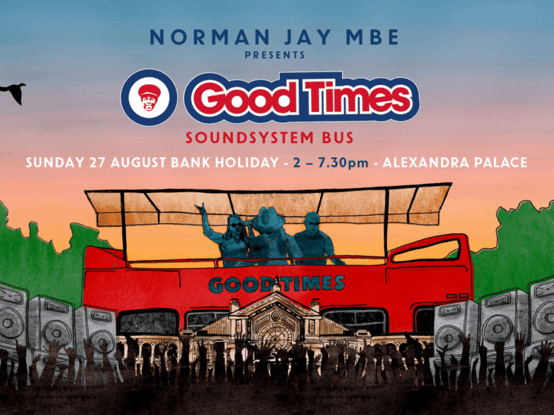 Norman Jay MBE Brings His World-Famous Good Times Sound System To Ally Pally This August Bank Holiday