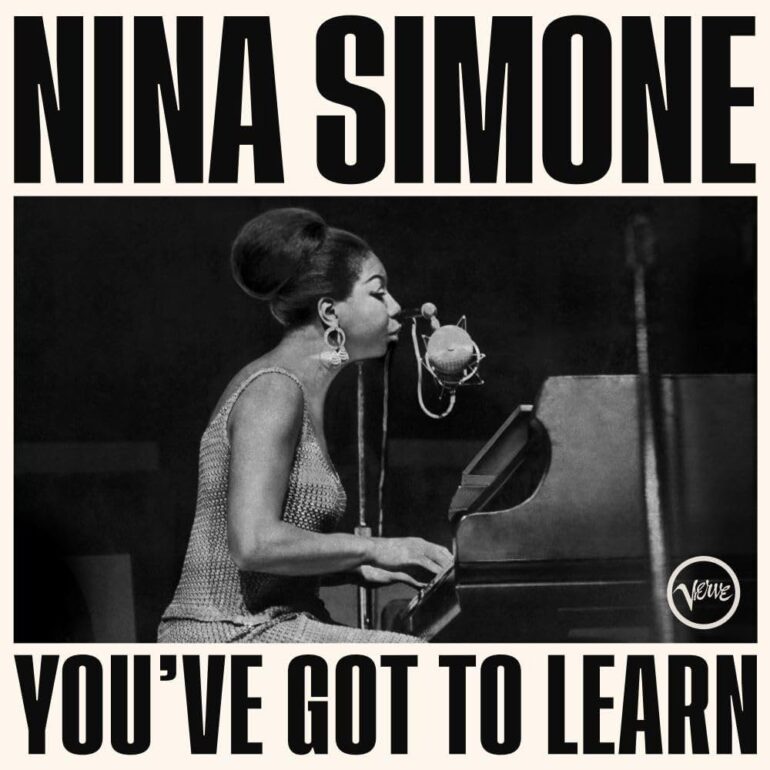 Nina Simone : Le seul enregistrement live connu de &lsquo;You&rsquo;ve Got To Learn&rsquo; – L&rsquo;album est disponible
