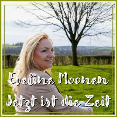 Jetzt ist die Zeit – der neue Schlager von Eveline Moonen