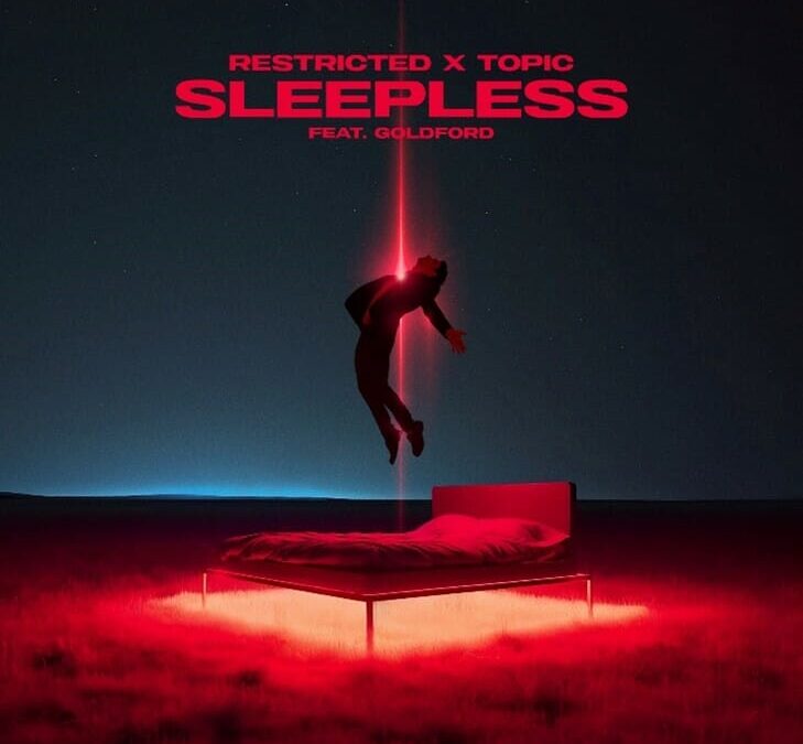 Restricted and Topic have just released their new single ‘Sleepless’ – Check it out here!