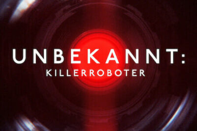 „Unbekannt: Killerroboter“ (2023) – Dokumentarfilm auf Netflix über den militärischen Einsatz von Künstlicher Intelligenz