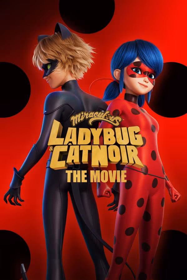 Miraculous: Ladybug & Cat Noir. The Movie