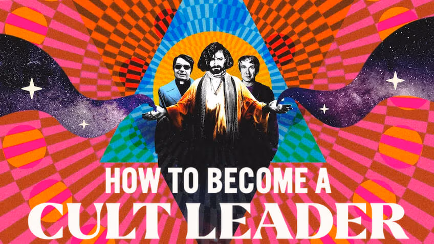How to Become a Cult Leader