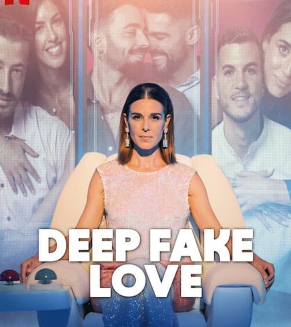 „Deep Fake Love“ (2023) Eine Show über Untreue auf Netflix