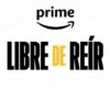 ‘Libre de reír’ (2023) New Series on Amazon Prime Video on July 21
