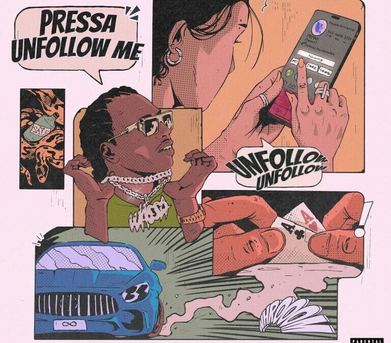 PRESSA DROPS VIDEO FOR “UNFOLLOW ME” – Check it out here!