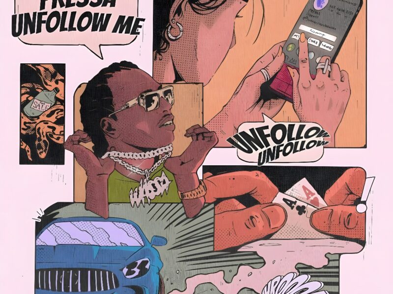 PRESSA DROPS VIDEO FOR “UNFOLLOW ME” – Check it out here!