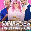 ‘Sugar Rush: The Baking Point’ (2023) Netflix Reality on July 12