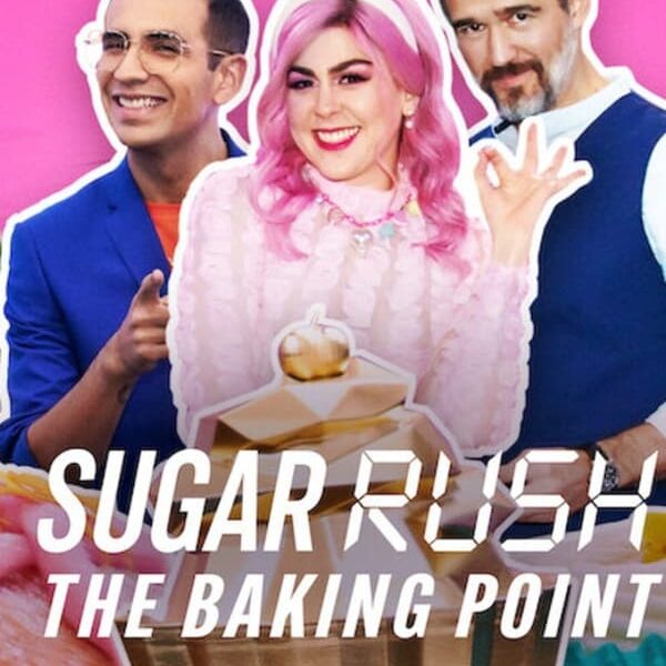 ‘Sugar Rush: The Baking Point’ (2023) Netflix Reality on July 12