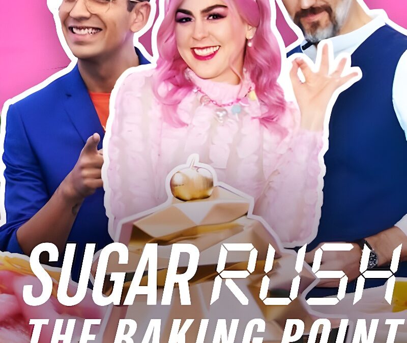 ‘Sugar Rush: The Baking Point’ (2023) Netflix Reality on July 12