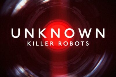 “Unknown: Killer Robots” (2023) Documentary on Netflix: The Military Use of Artificial Intelligence (AI)