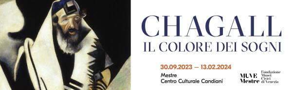 Chagall: Il colore dei sogni – Mestre, Centro Culturale Candiani, Venezia