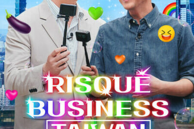 “Risqué Business: Taiwan” (2023) New Show on Netflix: About Sex in Taiwan