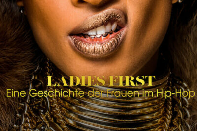 „Ladies First: Eine Geschichte der Frauen im Hip-Hop“ (2023) – Eine Netflix-Dokuserie, die Licht auf die Rolle der Frau in der Musikindustrie wirft