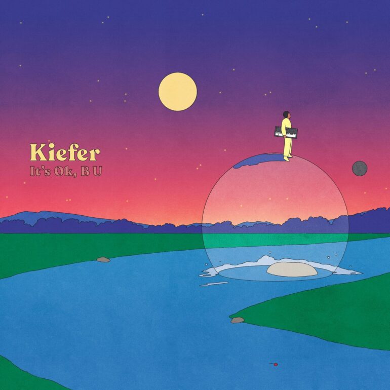 Kiefer announces new album ‘It’s OK, B U’ | Listen to the track ‘August Again’