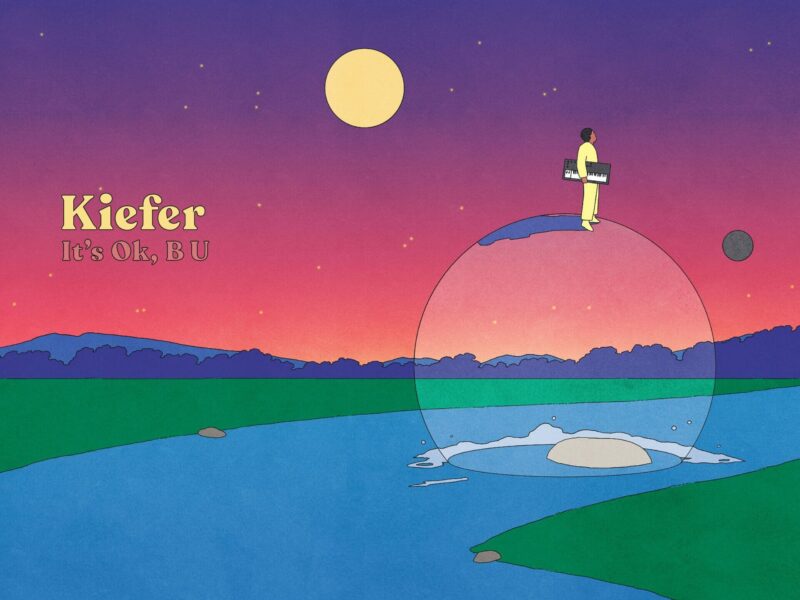 Kiefer announces new album ‘It’s OK, B U’ | Listen to the track ‘August Again’