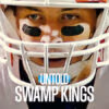 Untold: Swamp Kings