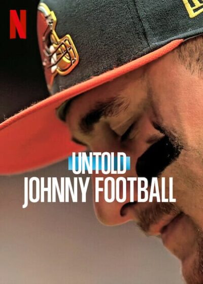 „Untold: Johnny Football“ (2023) – Ein Dokumentarfilm auf Netflix, der einen Blick hinter die Kulissen des Sports wirft