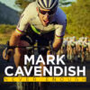 Mark Cavendish: Never Enough