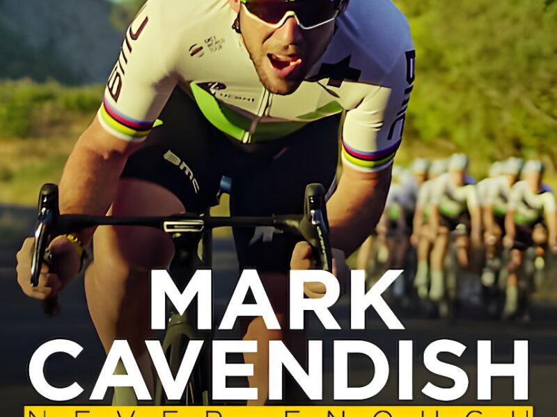 „Mark Cavendish: Niciodată suficient” (2023) Documentar pe Netflix: Emoționant și, mai presus de toate, foarte uman, relatabil și onest