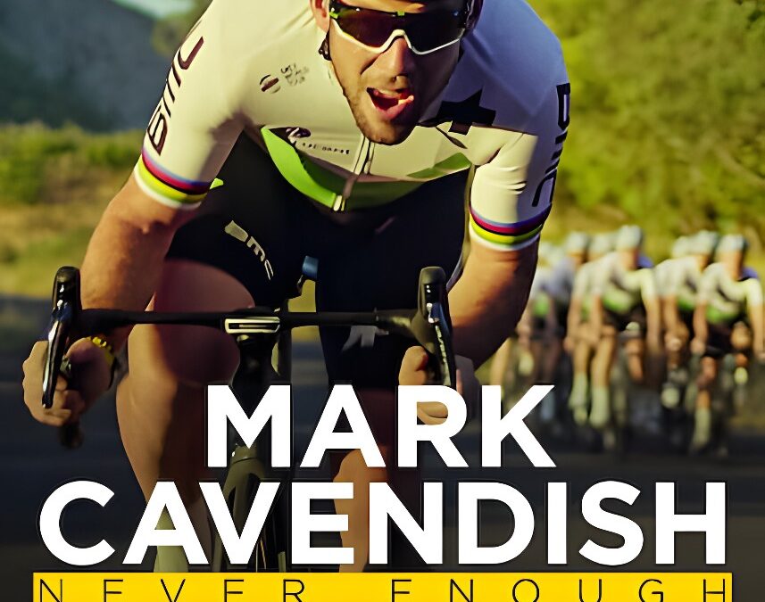 “Mark Cavendish: Never Enough” (2023) Documentary on Netflix: thrilling and above all, very human, relatable, and honest