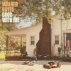 Walker Hayes: “Good With Me”