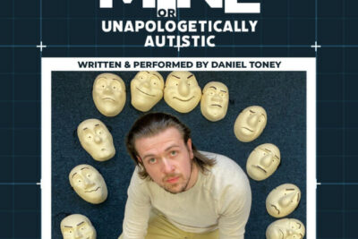 Camden Fringe at Canal Café Theatre: MINE (OR UNAPOLOGETICALLY AUTISTIC)