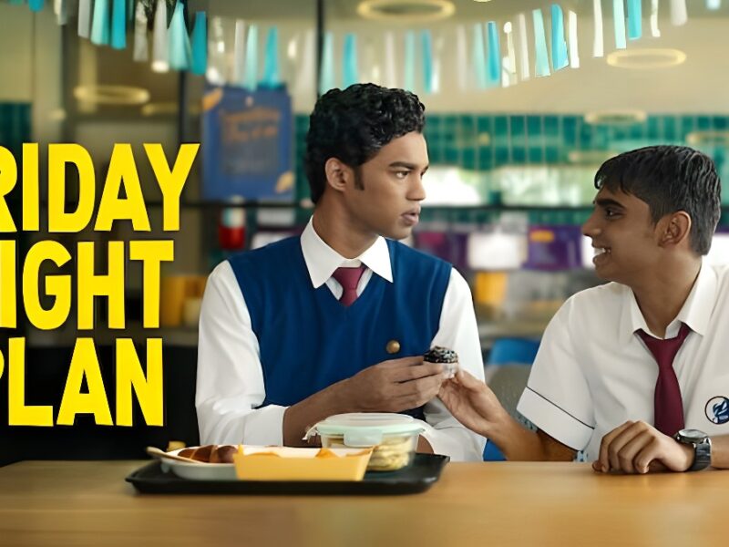 “Friday Night Plan” (2023) Movie on Netflix: Another teen movie… in Bombay