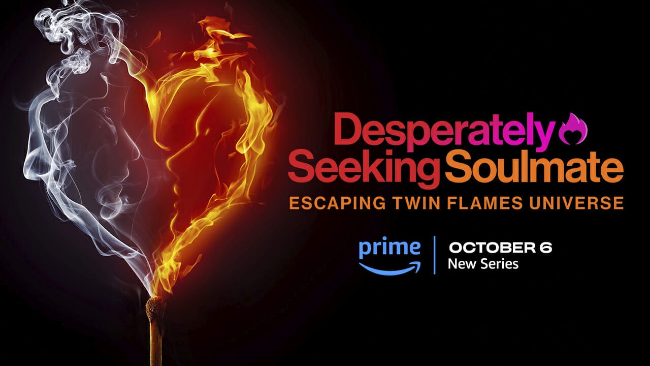 ‘Desperately Seeking Soulmate: Escaping Twin Flames Universe’ | Prime Video Docu-Series | Series Trailer