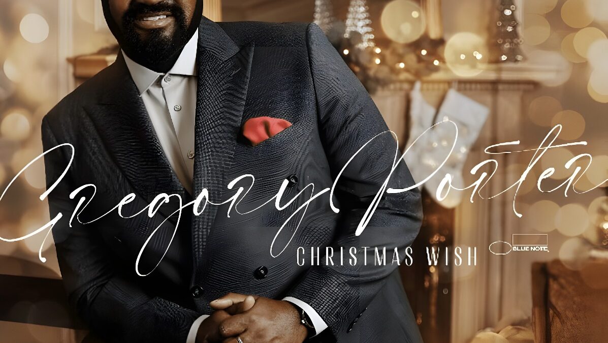 ‘Christmas Wish,’ Jazz Artist Gregory Porter’s Upcoming Seasonal Album | Check Out The Track ‘Everything’s Not Lost’ & See World Tour Dates Here!