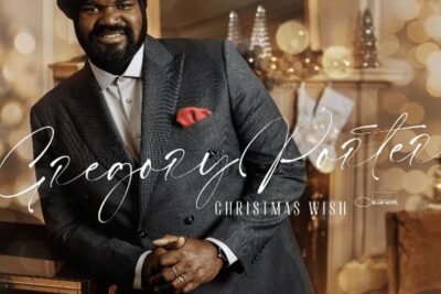 ‘Christmas Wish,’ Jazz Artist Gregory Porter’s Upcoming Seasonal Album | Check Out The Track ‘Everything’s Not Lost’ & See World Tour Dates Here!
