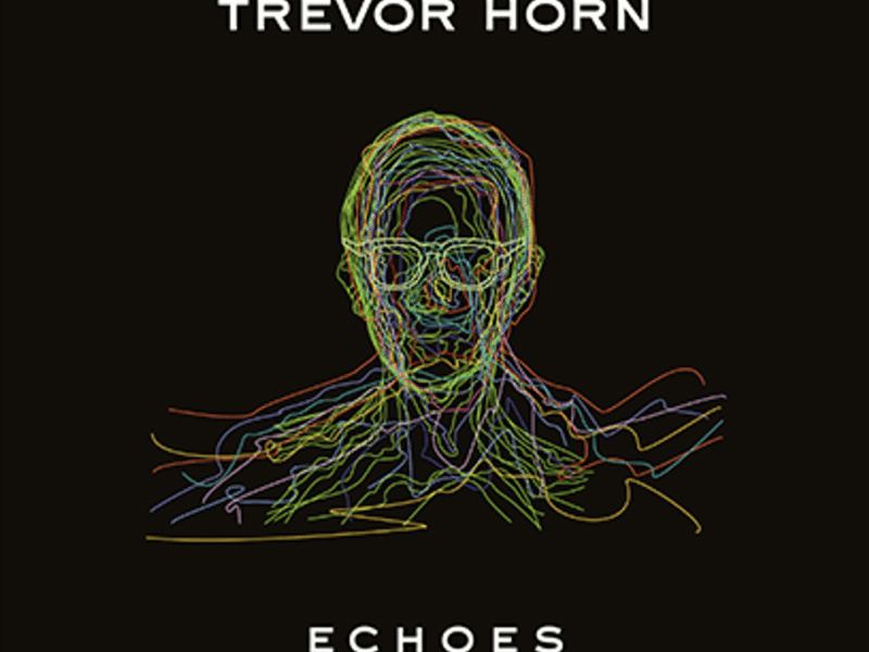 Trevor Horn Unveils His New Album ‘Echoes – Ancient & Modern’ | Watch The Trailer for The Album