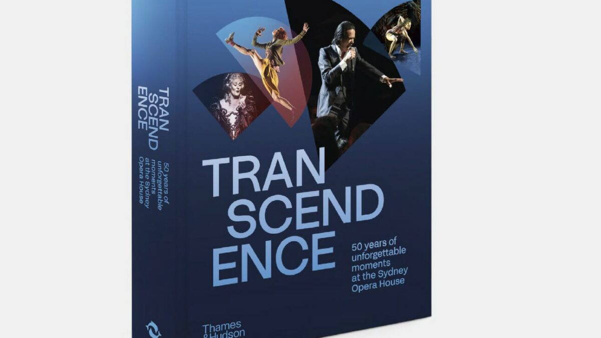 Transcendence: 50 Years of Unforgettable Moments at the Sydney Opera House | A New Book Celebrating 50 Years of the Opera House