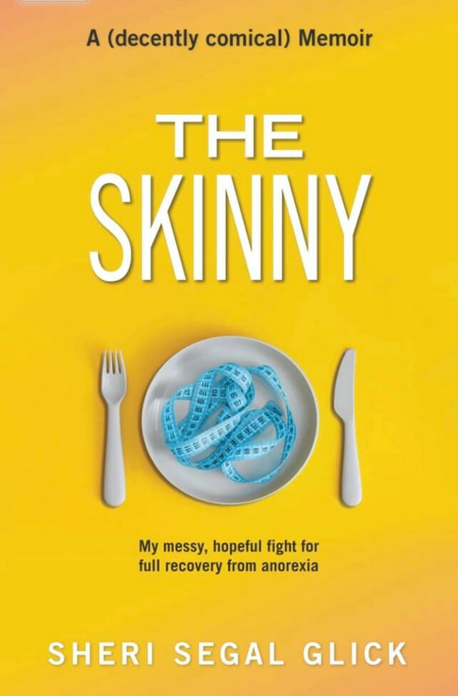 The Skinny (A decently comical Memoir), by Sheri Segal Glick