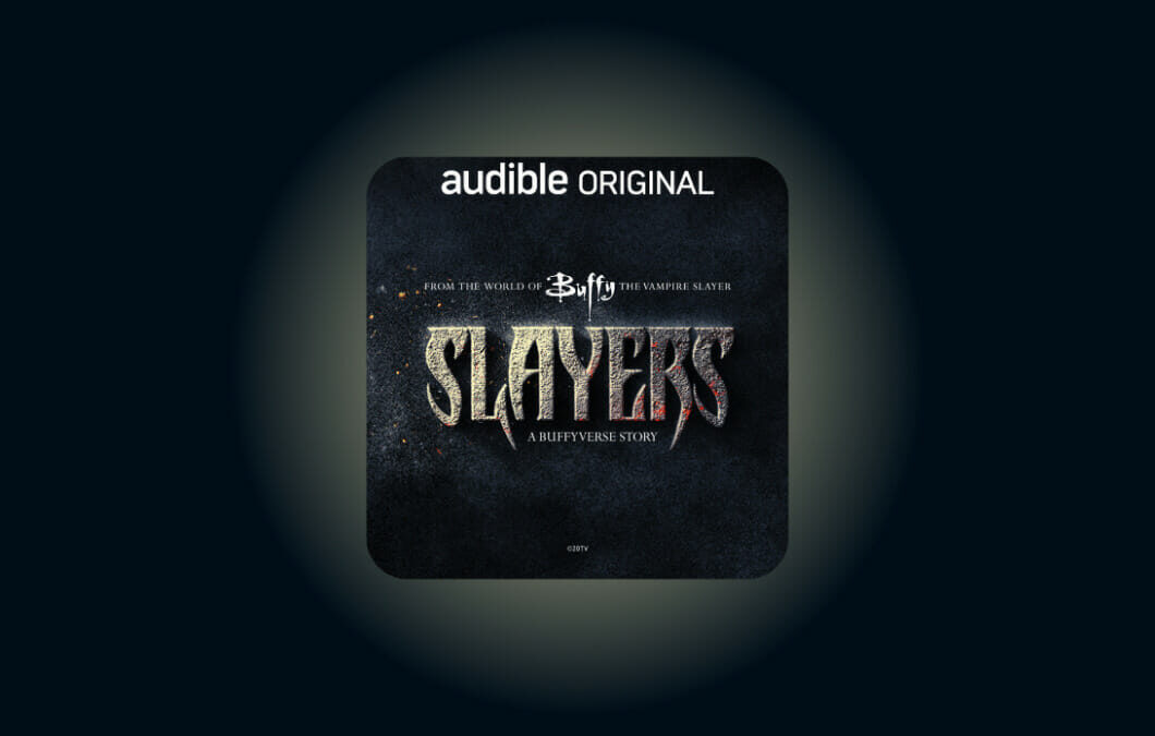 “Slayers: A Buffyverse Story” | Audible’s | Premiere on October 12th