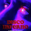 Disco Inferno