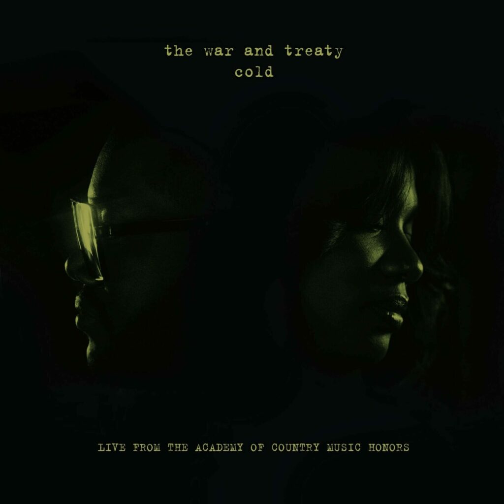 The War And Treaty Release Their Remarkable Live Rendition of  Chris Stapleton’s ‘Cold’