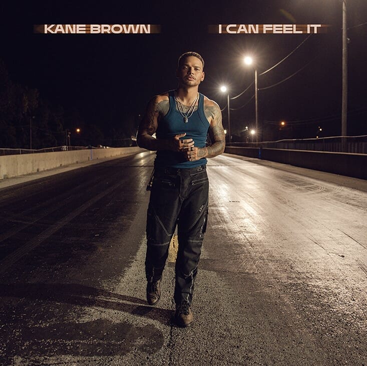 Kane Brown’s Latest Country Single “I Can Feel It” Has The Sprightliness and Melodious Grasp that Will Win Many Over  | Give It A Listen & See Tour Dates!