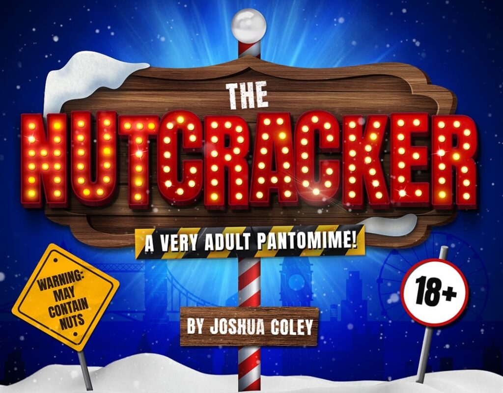 The Turbine Theatre Is Ashamed To Present The Cast of The Nutcracker, A Very Adult Pantomime