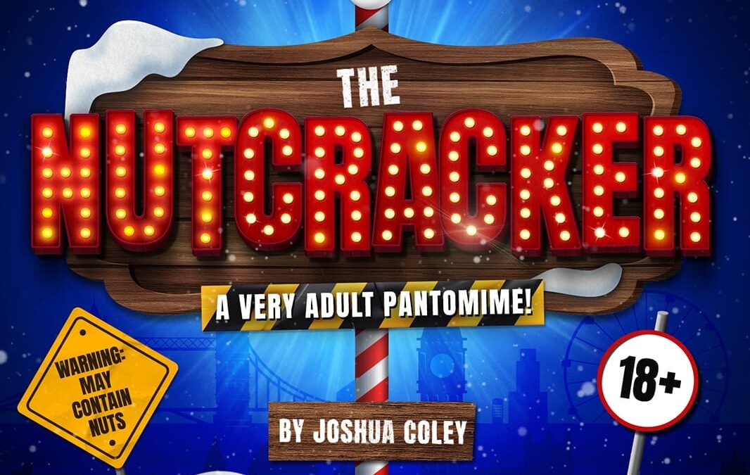 The Turbine Theatre Is Ashamed To Present The Cast of The Nutcracker, A Very Adult Pantomime