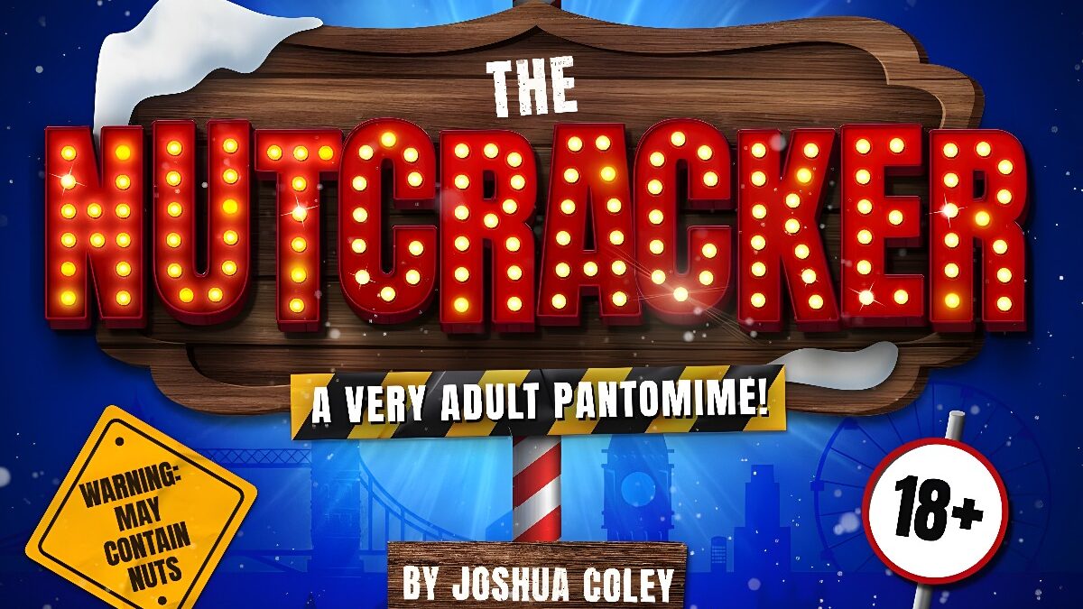 The Turbine Theatre Is Ashamed To Present The Cast of The Nutcracker, A Very Adult Pantomime