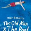 Mike Birbiglia: The Old Man and the Pool