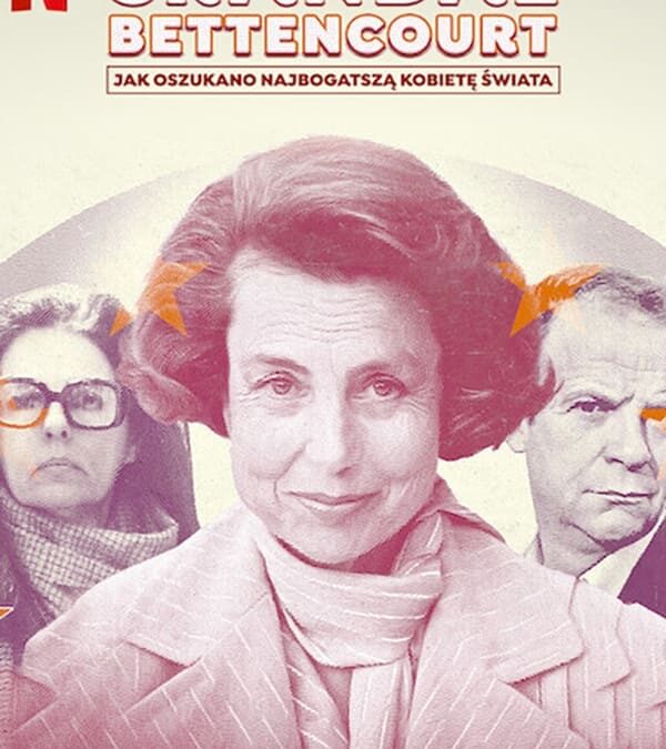 ‘베탕쿠르 스캔들: 상속녀, 집사 그리고 남자친구’ (2023) | 넷플릭스 다큐멘터리 시리즈, 11월 8일 공개