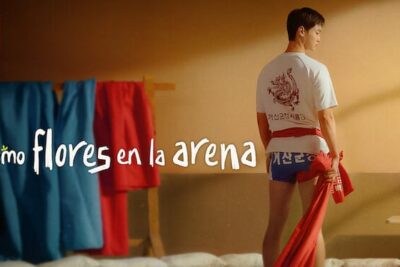 Como flores en la arena (2023) | Una serie romántica coreana en Netflix