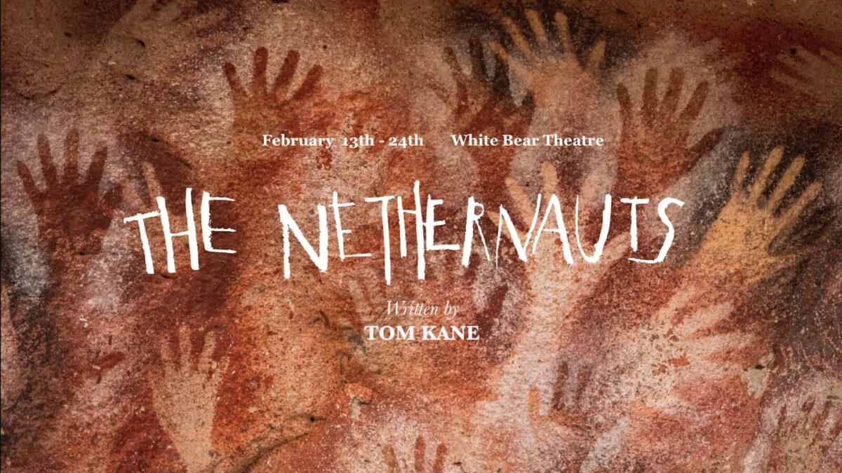 Morvern Productions presents The Nethernauts By Tom Kane