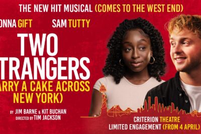 Two Strangers (Carry A Cake Across New York) Transfers To The West End In April After Record-Breaking Run At Kiln Theatre